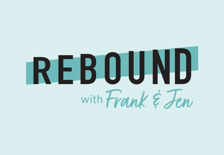 Rebound with Frank and Jen